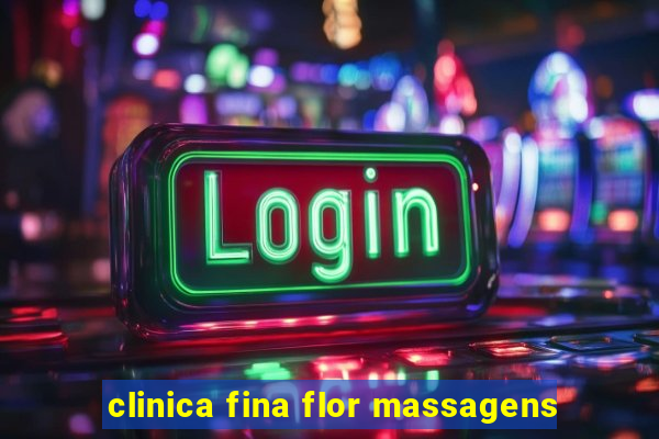 clinica fina flor massagens